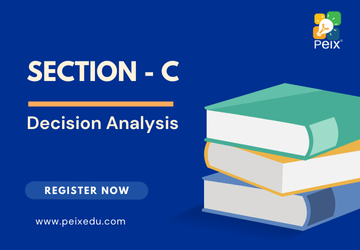 Section C - Decision Analysis